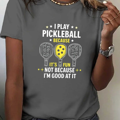 Pickleball Fun Quote Paddles Print T-shirt, Short Sleeve Crew Neck Casual Top for Summer & Spring, Women's Clothing